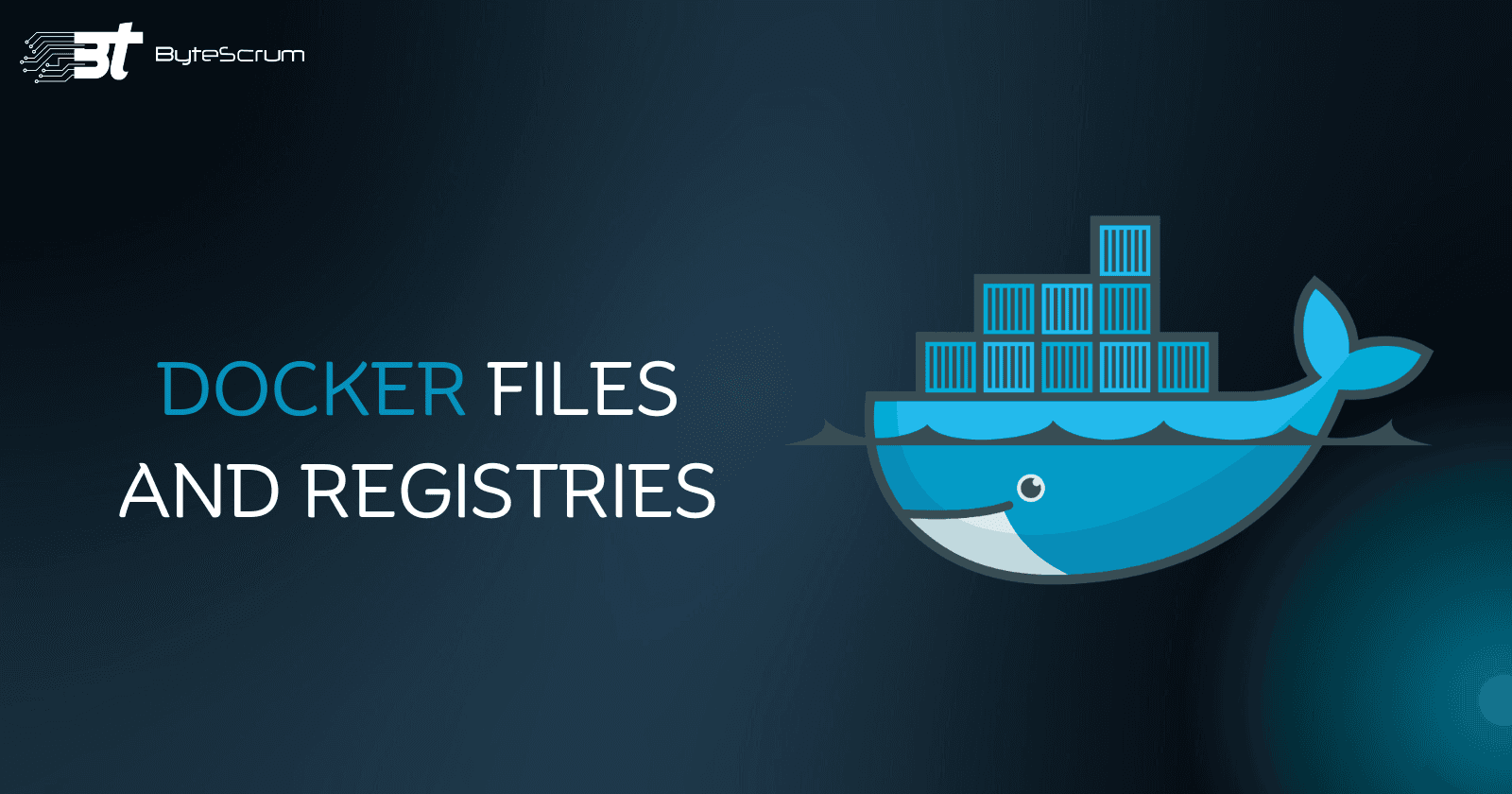 Unraveling Docker: Key Concepts of Docker Files and Registries