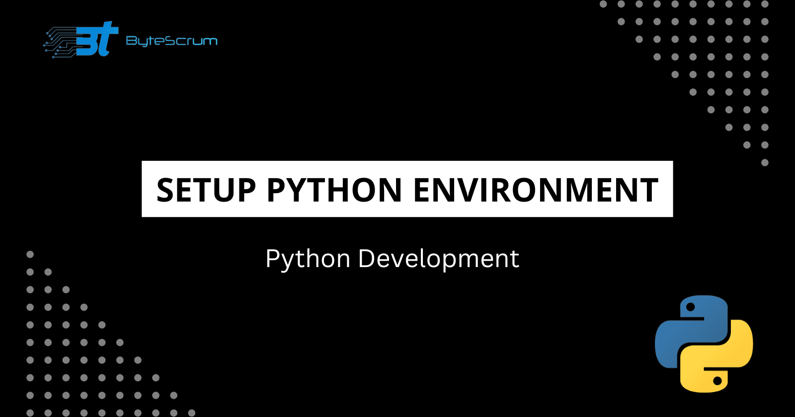 How to Setup Your Python Development Environment: A Step-by-Step Tutorial