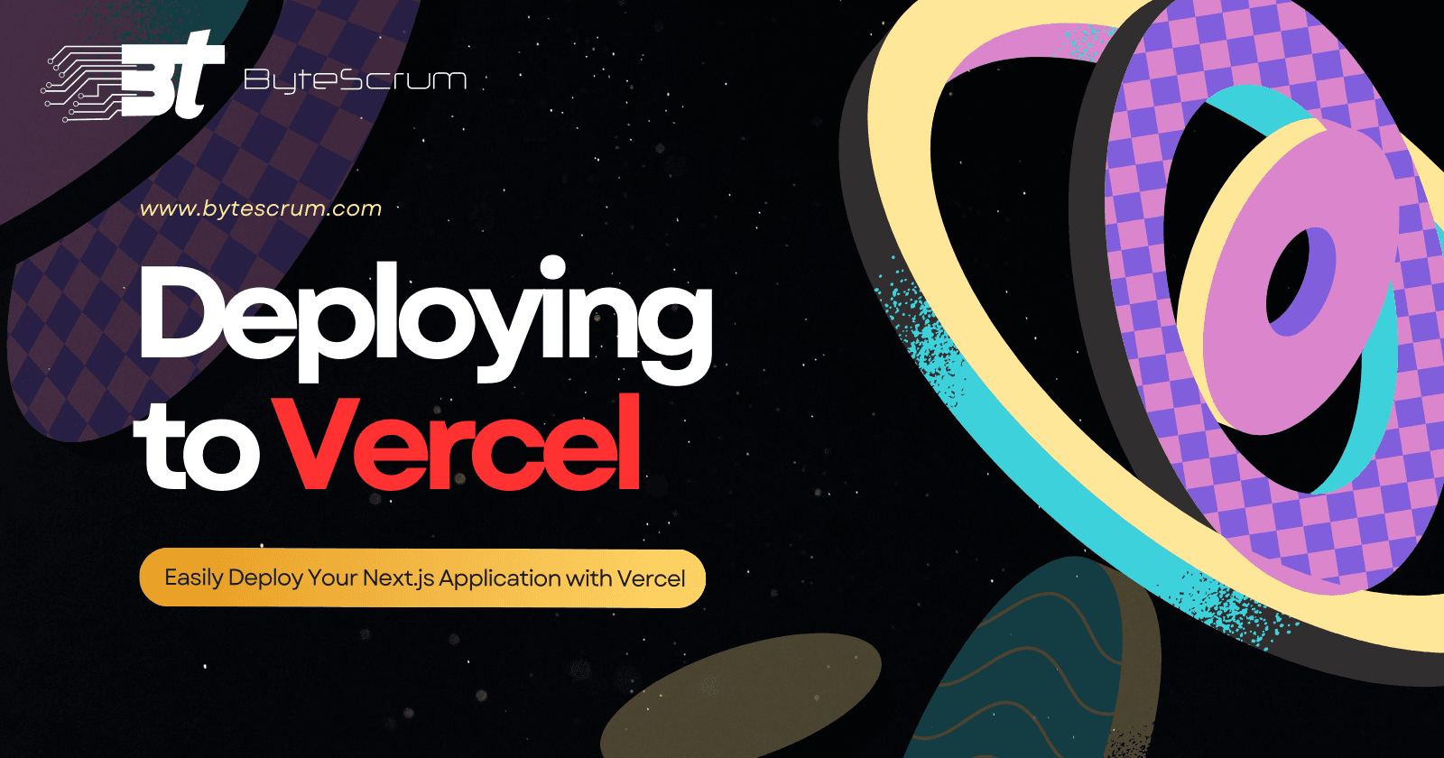 Deploying Your Next.js App to Vercel: A Complete Guide