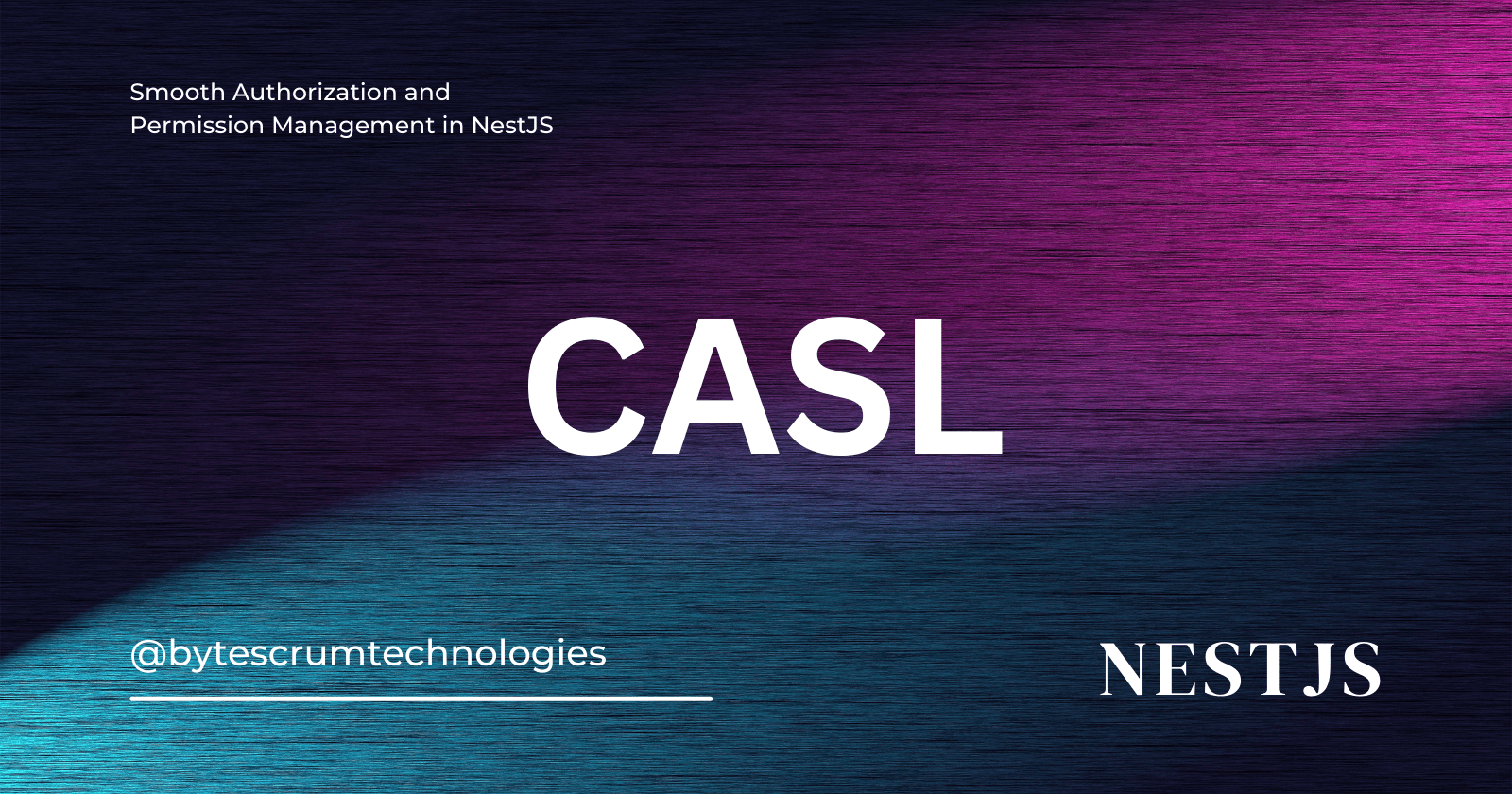 Integrating CASL with NestJS: A Step-by-Step Guide