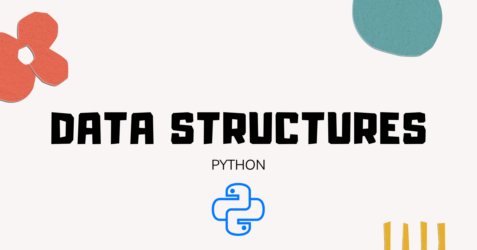 Introduction to Data Structures in Python for Beginners
