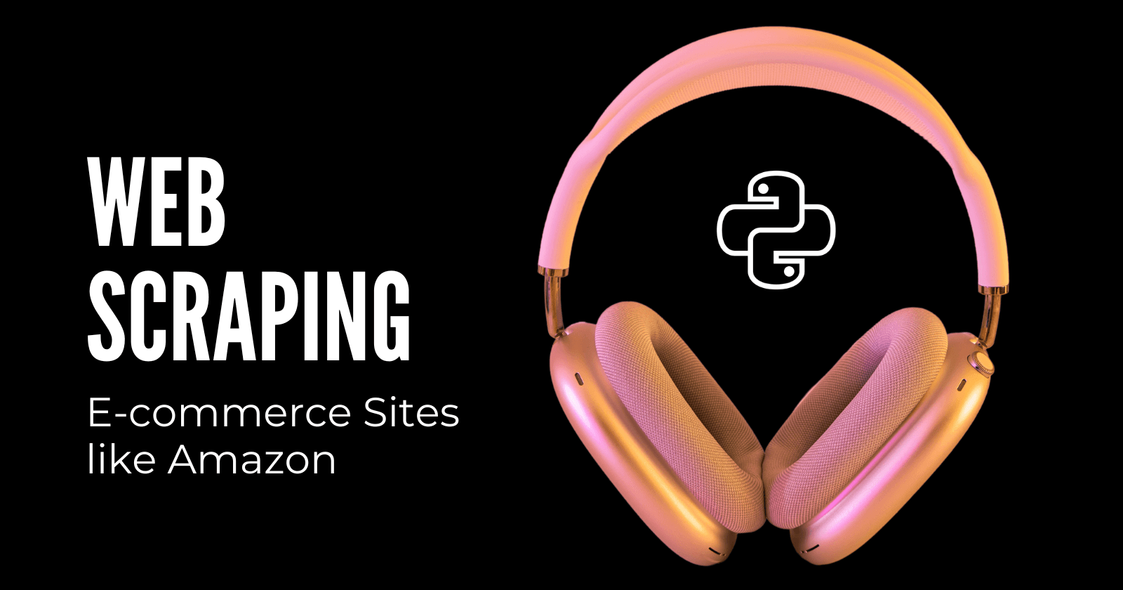 Web Scraping with Python: Extracting Data from E-commerce Sites like Amazon
