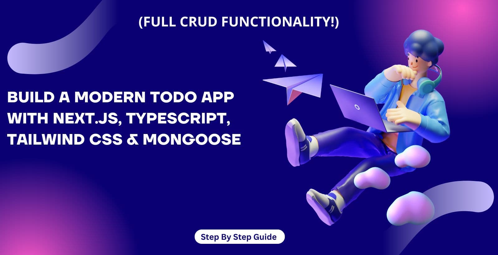 Build a Modern TODO App with Next.js, TypeScript, Tailwind CSS & Mongoose (Full CRUD Functionality!) 🚀