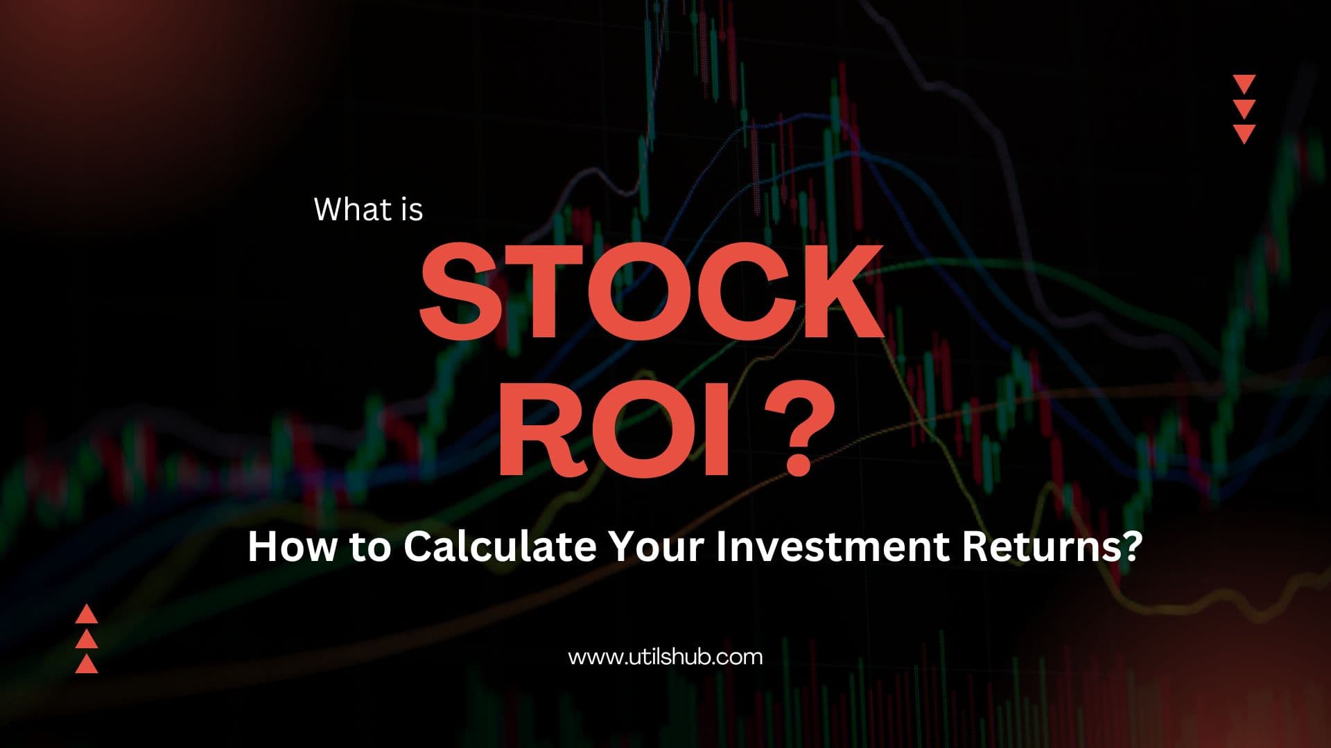 What is Stock Return on Investment (ROI)? How to Calculate Your Investment Returns?
