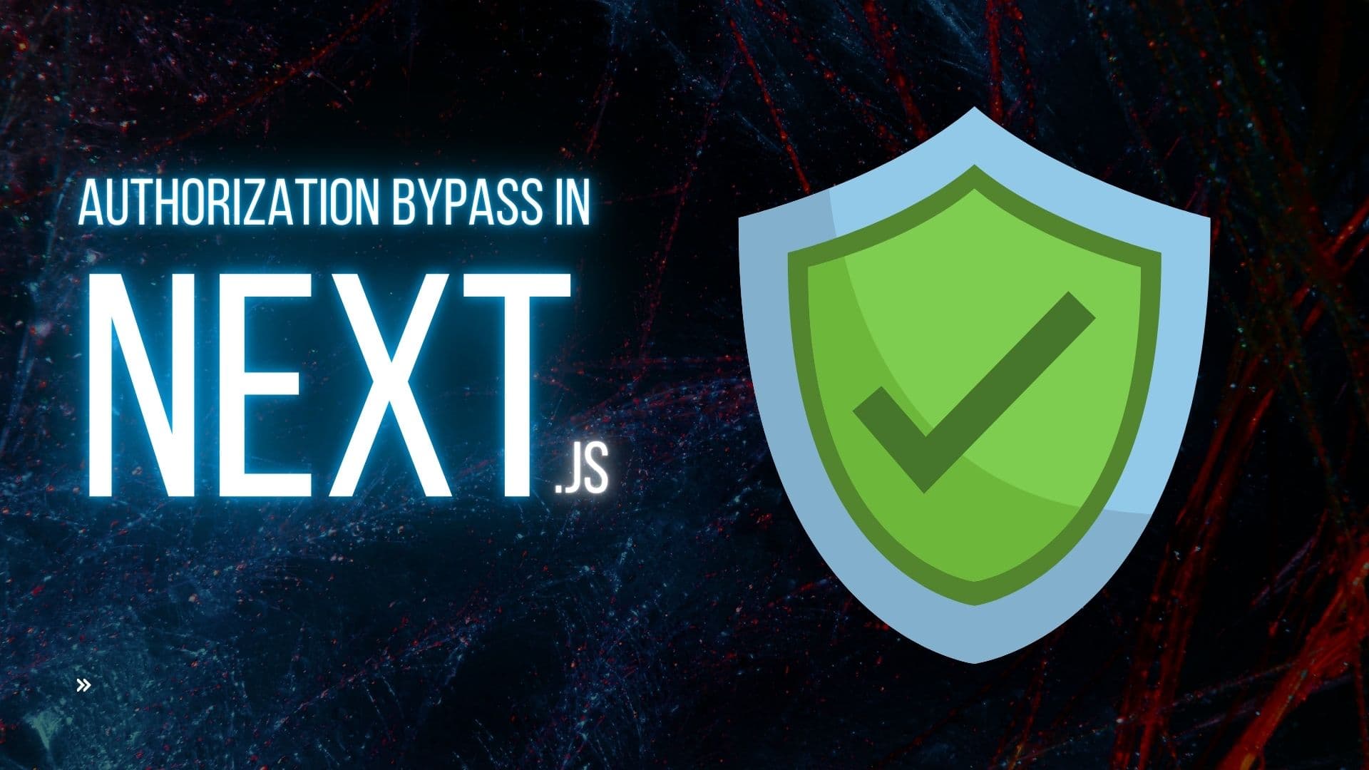 Authorization Bypass in Next.js Middleware: How to Secure Your Application