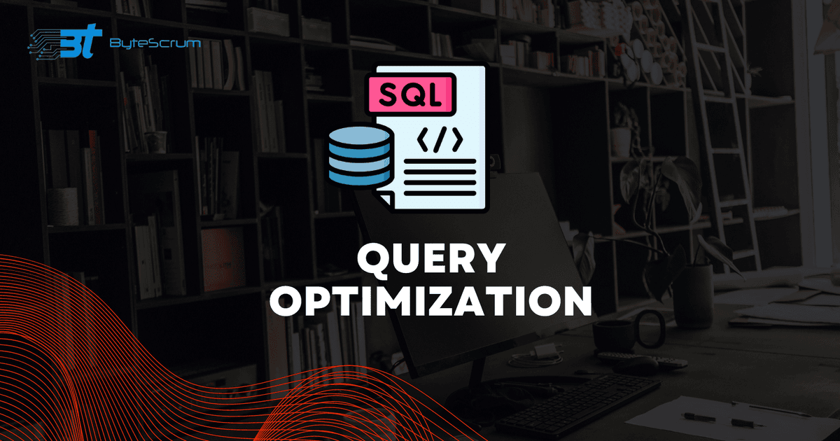 Optimizing SQL Queries for Performance: A Comprehensive Guide
